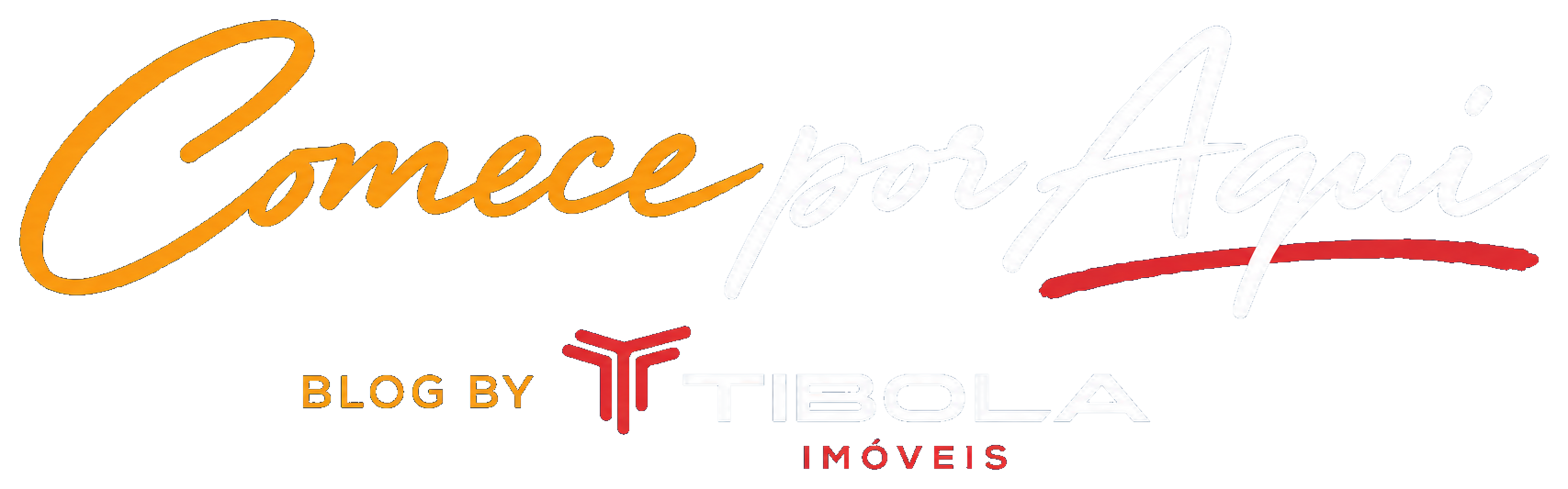 Comece por Aqui — Blog by Tibola Imóveis